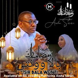 Ramadan Mubarak(Sir.Bala Wunti)