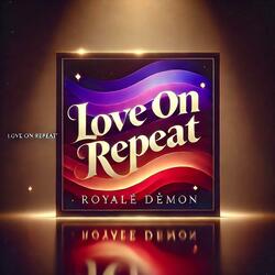 Love On Repeat