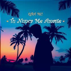 Tu Nunca Me Amaste (Reggaeton)