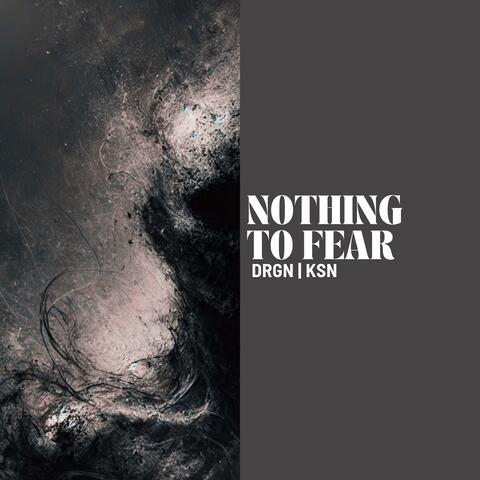 Nothing To Fear (feat. KSN)