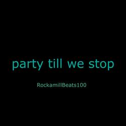 party till we stop