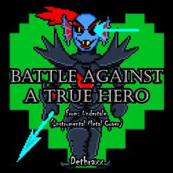 Battle Against a True Hero (From "Undertale")