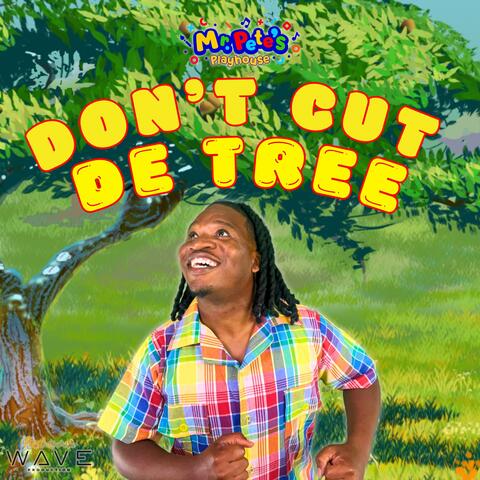 Don't Cut De Tree