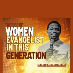 A Generation Of Women Evangelist Must Rise
