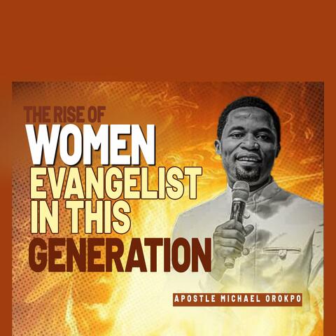 A Generation Of Women Evangelist Must Rise