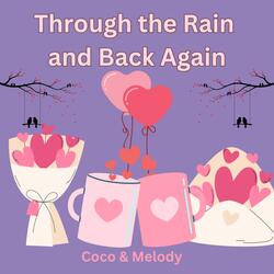 Through the Rain and Back Again