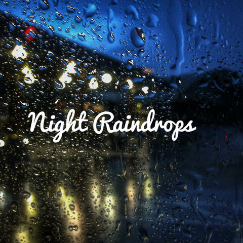 Night Raindrops