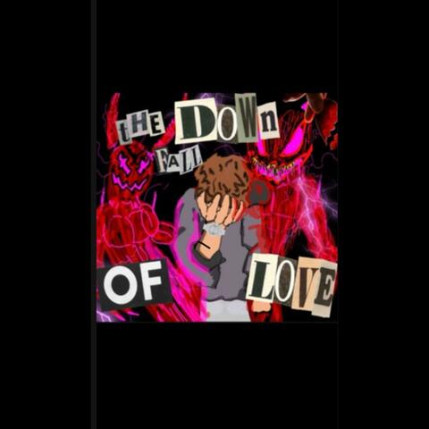 The Downfall of Love