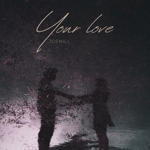 Your love