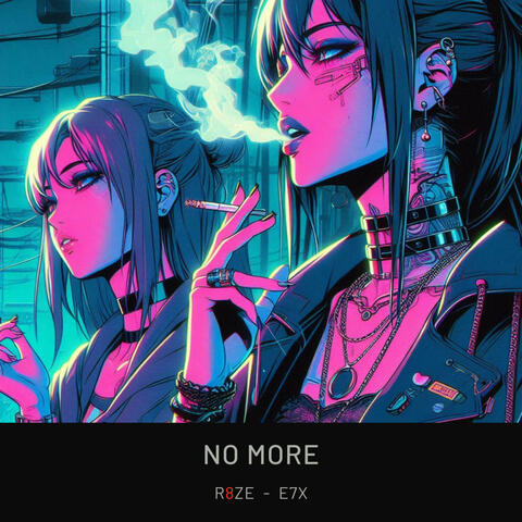 No More (feat. R8ZE)