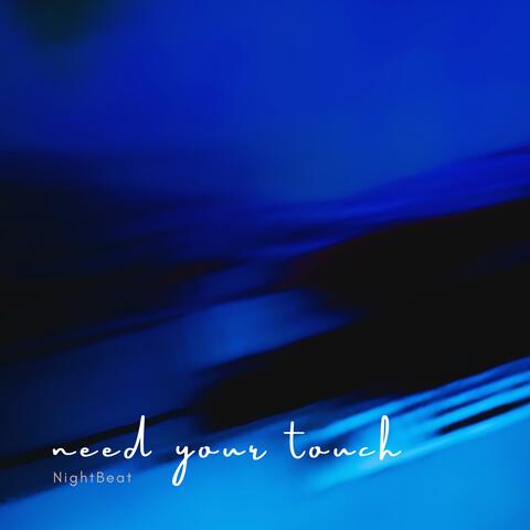 need your touch