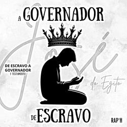 De Escravo A Governador