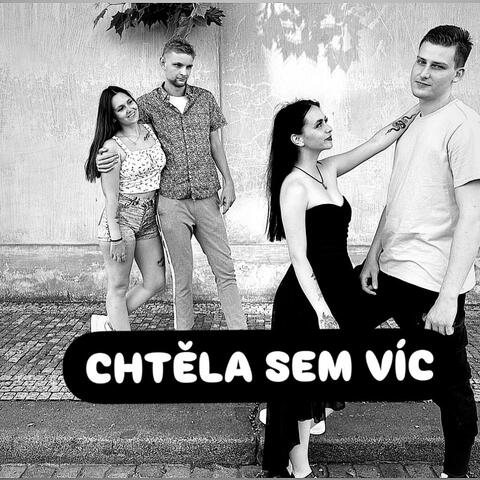 CHTĚLA SEM VÍC