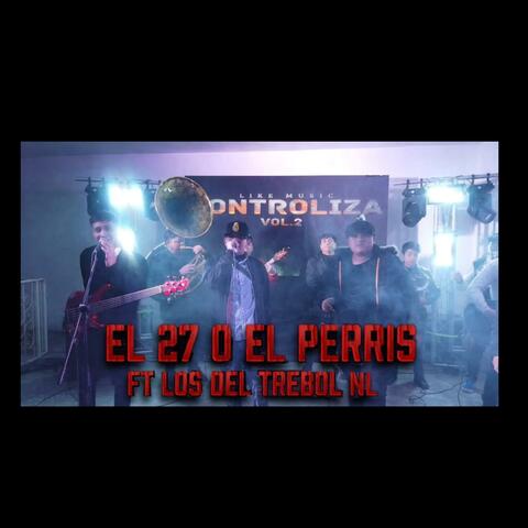 El 27 o El Perris (feat. LOS DEL TREBOL NL)