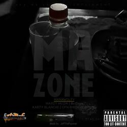 MA ZONE (feat. MAXZY MUZIK, BOIDOPE, KARTY BLANCHE & OFN RHICH HEAVENS)