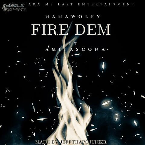 FIRE DEM (feat. AML_ASCONA)