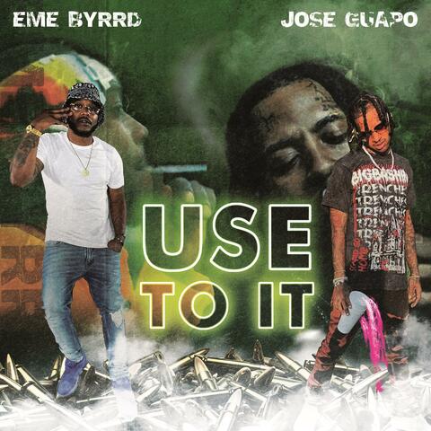 Use To It (feat. Jose Guapo)