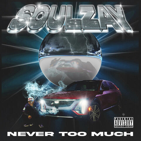 Never Too Much