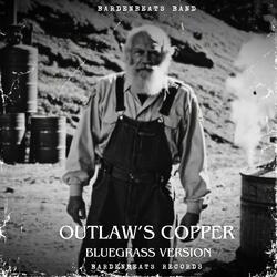 Outlaw’s Copper (Mountain-Appalachian Bluegrass Country Folk Version)