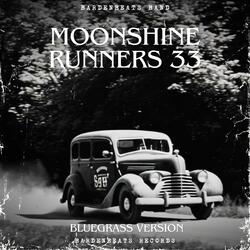 Moonshine Runners 33 (Mountain-Appalachian Bluegrass Country Folk Version)