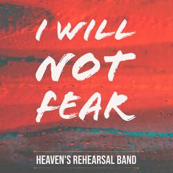 I Will Not Fear