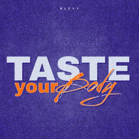 Taste Your Body