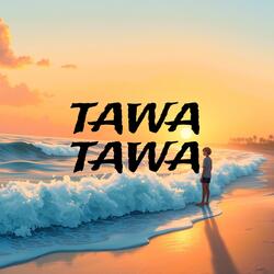 TAWA TAWA