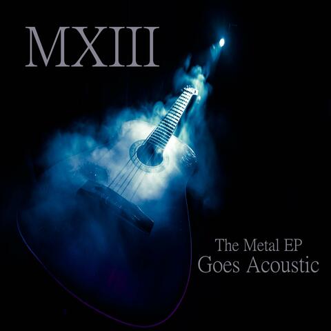 The Metal EP Goes Acoustic