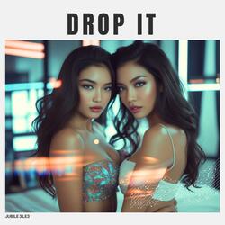 Drop It
