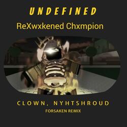 ReXwxkened Chxmpion - 1X Gladitaor (Forsaken Nyhtshroud, Clown)