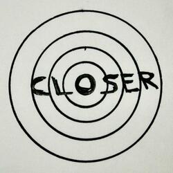 Closer
