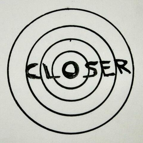 Closer