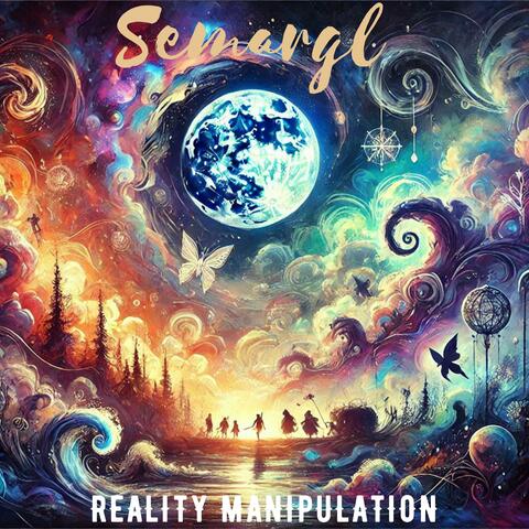 Reality Manipulation