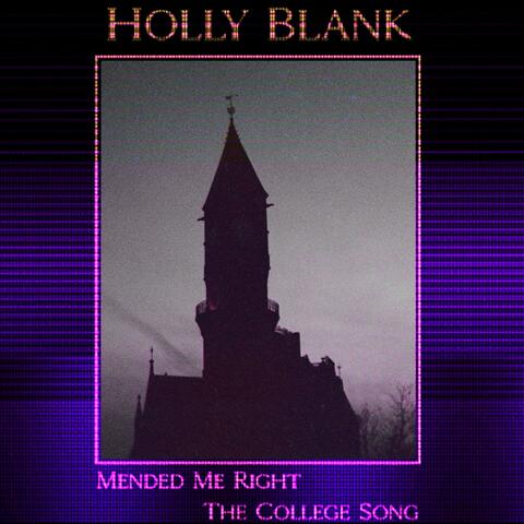 Mended Me Right / The College Song
