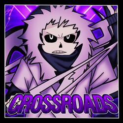 Crossroads (Undertale Original Song)
