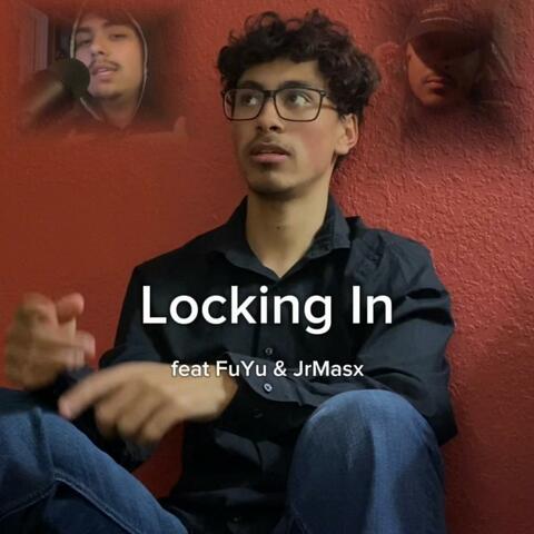 Locking In (feat. FuYu & JrMasc)