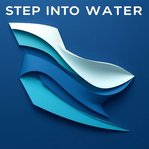 Step Into Water