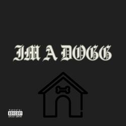 I'm A Dogg