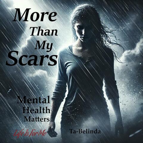 More Than My Scars