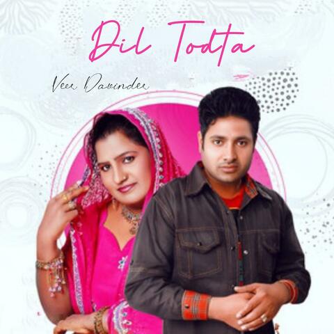 Dil Todta
