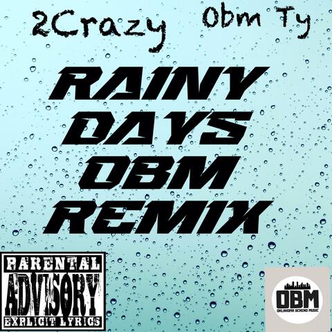 Rainy Days (feat. 2Crazy) [OBM Remix]