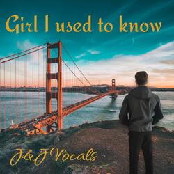 Girl I used to know