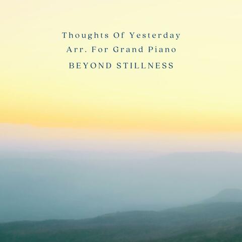 Thoughts Of Yesterday Arr. For Grand Piano