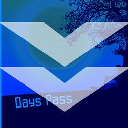 Days Pass (Slowed + Reverb)