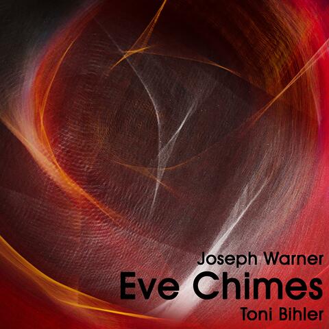 Eve Chimes (feat. Toni Bihler)