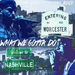 What We Gotta Do (feat. Young Buck)