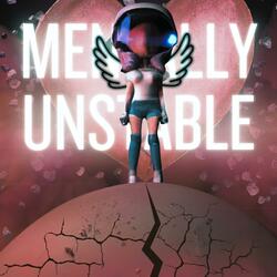 MENTALLY UNSTABLE (Slowed & Reverbed)