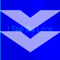 I See My Love (Slowed down + Reverb)