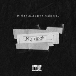 No Hook (feat. Bugsy, Mickz & Rackz B)