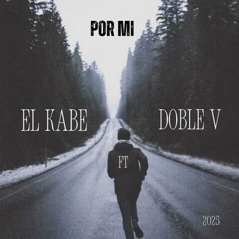 Por mi (feat. El Kabe & Doble V)